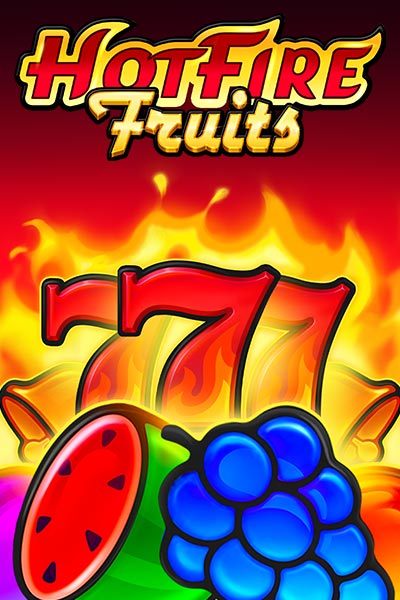 Hot Fire Fruits