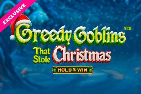 Greedy Goblins That Stole Christmas – Hold & Win